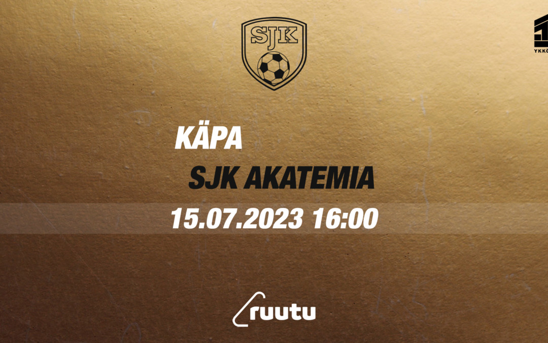 KäPa vs. SJK Akatemia lauantaina Helsingissä
